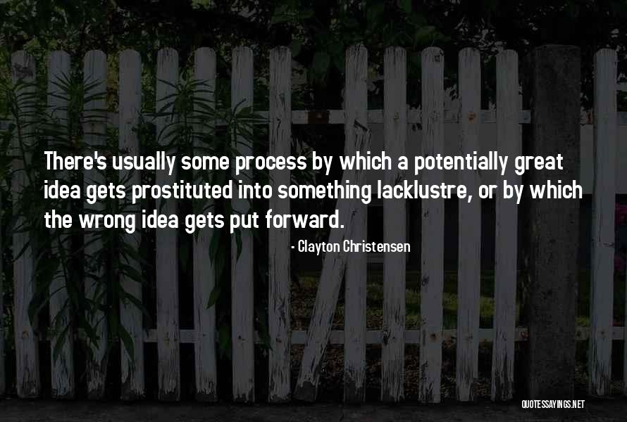 Lacklustre Quotes By Clayton Christensen Lacklustre Quotes By Clayton Christensen