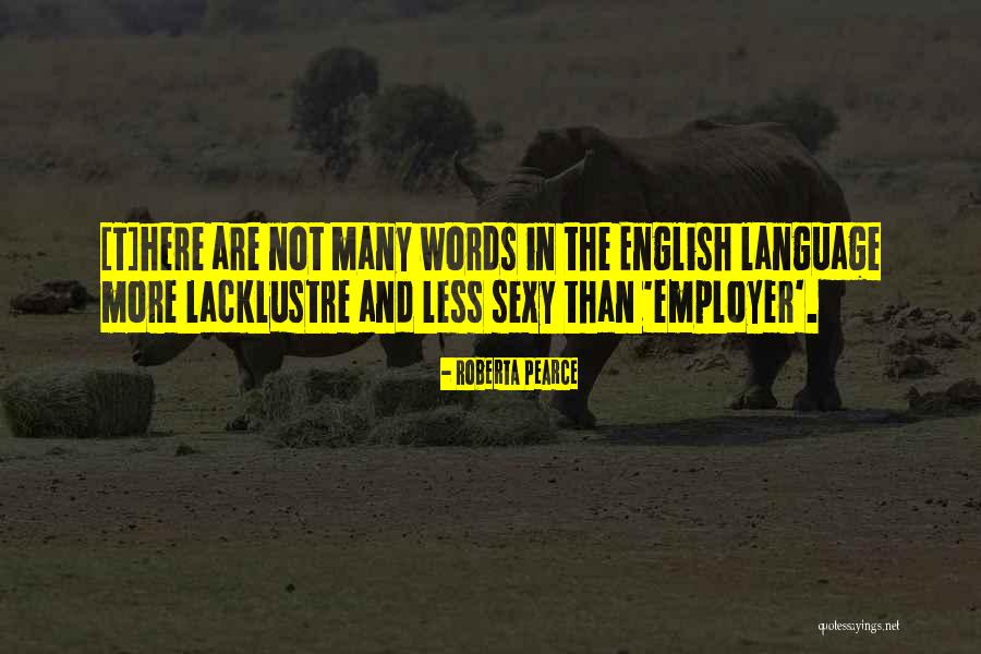 Lacklustre Quotes By Roberta Pearce Lacklustre Quotes By Roberta Pearce