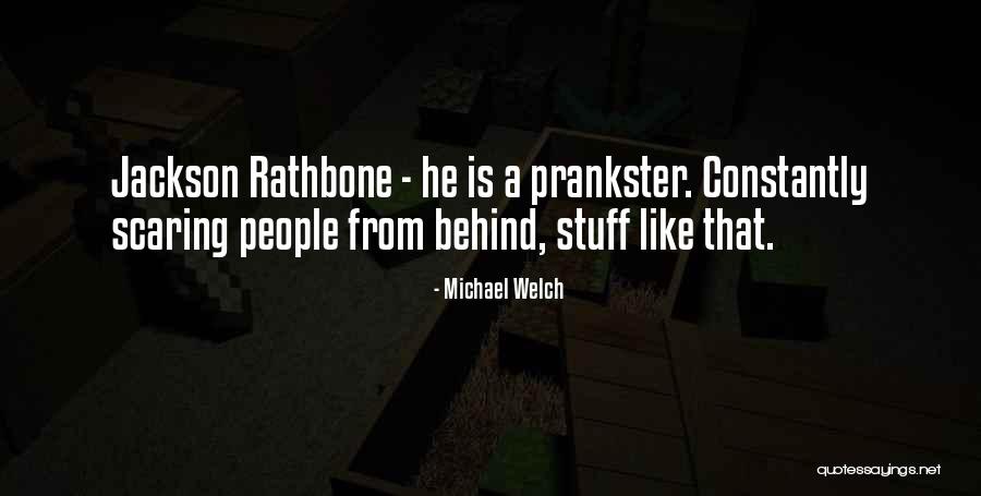 Lackofarmtoys Quotes By Michael Welch Lackofarmtoys Quotes By Michael Welch