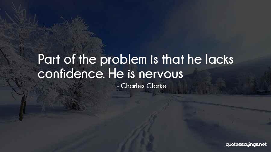 Lacks Quotes By Charles Clarke Lacks Quotes By Charles Clarke