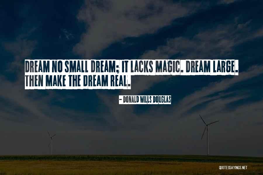 Lacks Quotes By Donald Wills Douglas Lacks Quotes By Donald Wills Douglas
