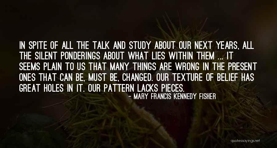 Lacks Quotes By Mary Francis Kennedy Fisher Lacks Quotes By Mary Francis Kennedy Fisher