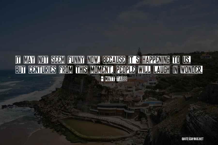 Laconian Empire Quotes By Matt Taibbi Laconian Empire Quotes By Matt Taibbi