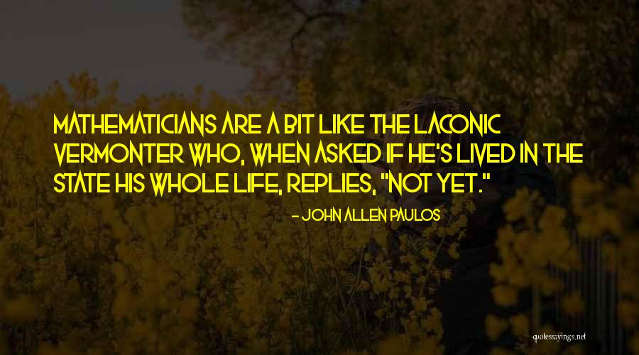 Laconic Quotes By John Allen Paulos