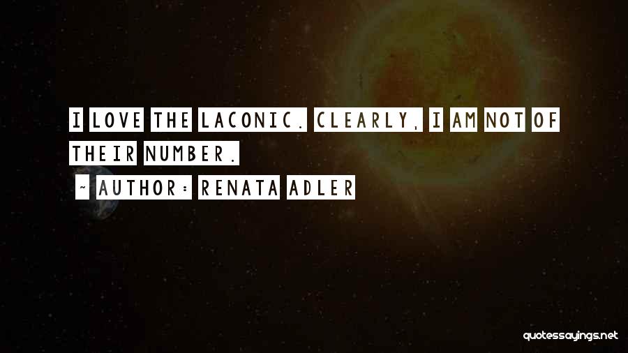 Laconic Quotes By Renata Adler