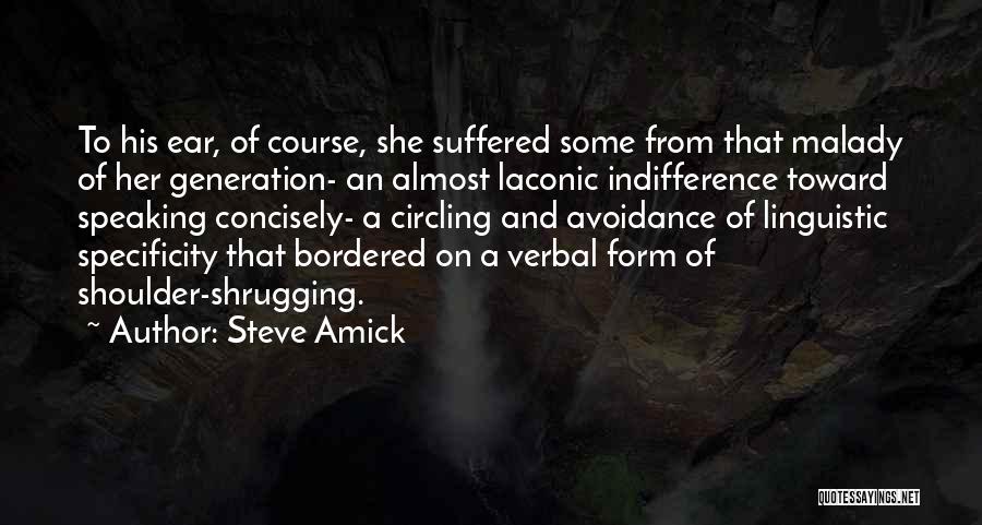 Laconic Quotes By Steve Amick