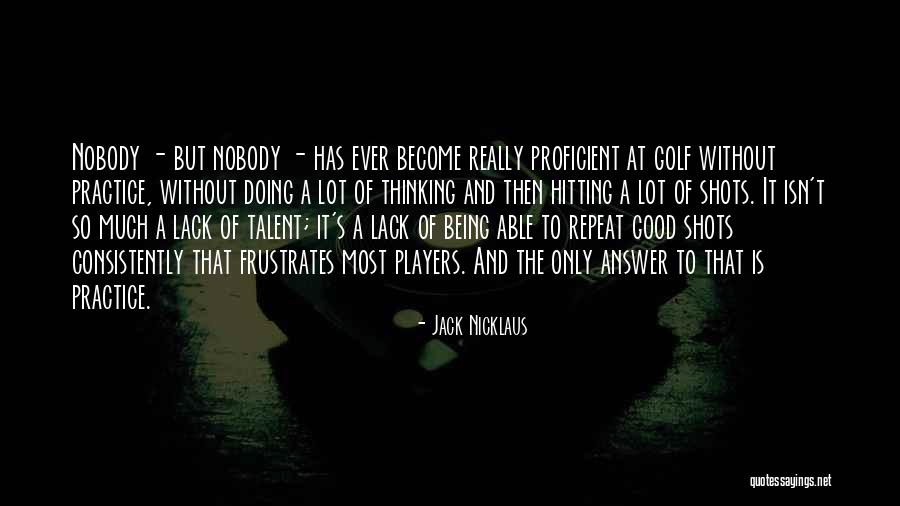 Lacordaire School Quotes By Jack Nicklaus Lacordaire School Quotes By Jack Nicklaus