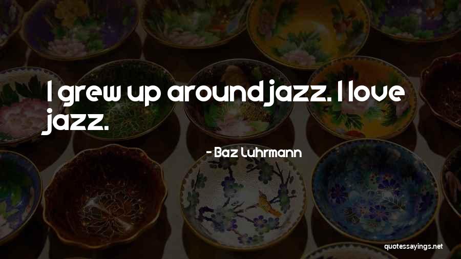 Lacorte Quotes By Baz Luhrmann Lacorte Quotes By Baz Luhrmann