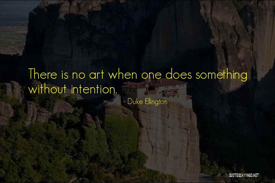 Lacresha Borgias Quotes By Duke Ellington