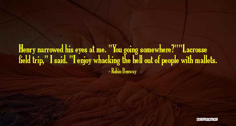 Lacrosse Funny Quotes By Robin Benway Lacrosse Funny Quotes By Robin Benway