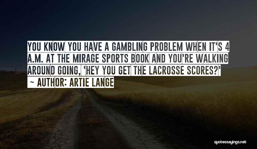 Lacrosse Quotes By Artie Lange