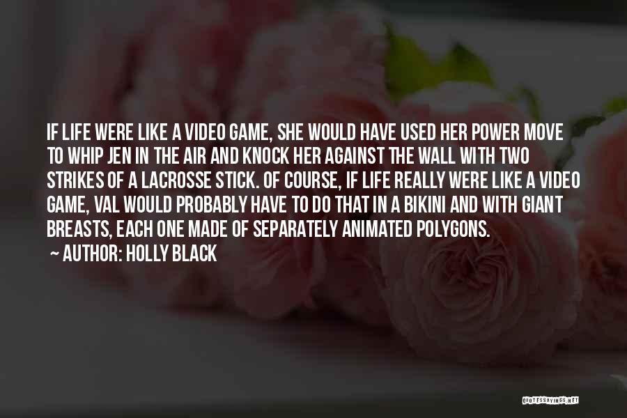 Lacrosse Quotes By Holly Black