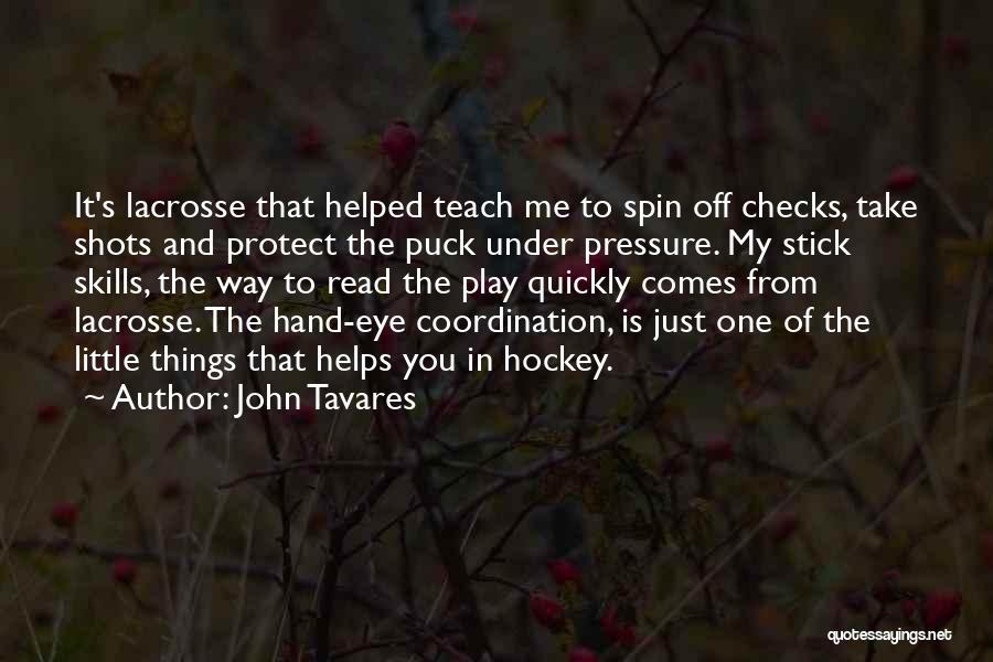 Lacrosse Quotes By John Tavares