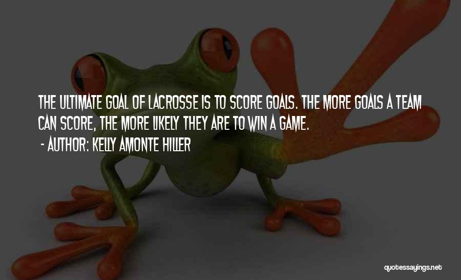 Lacrosse Quotes By Kelly Amonte Hiller