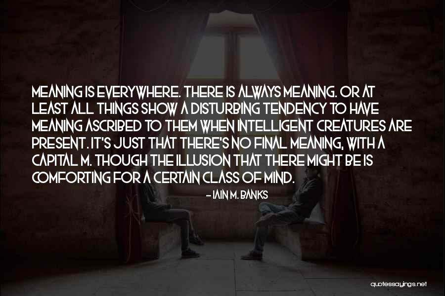 Laculia Quotes By Iain M. Banks Laculia Quotes By Iain M. Banks