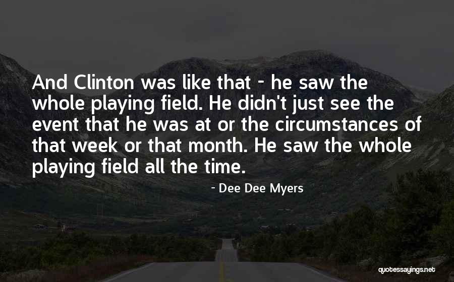 Laculin Quotes By Dee Dee Myers Laculin Quotes By Dee Dee Myers