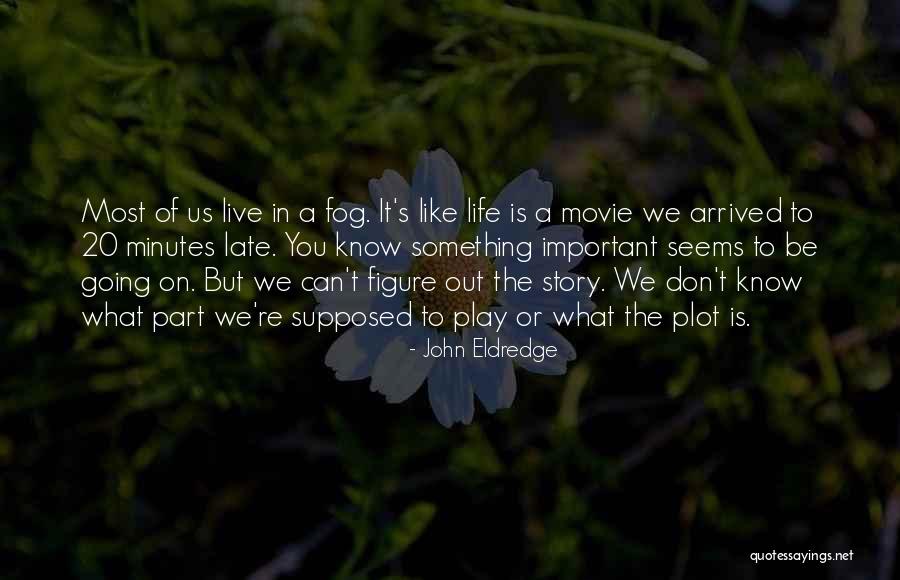 Lacustre Sinonimos Quotes By John Eldredge Lacustre Sinonimos Quotes By John Eldredge