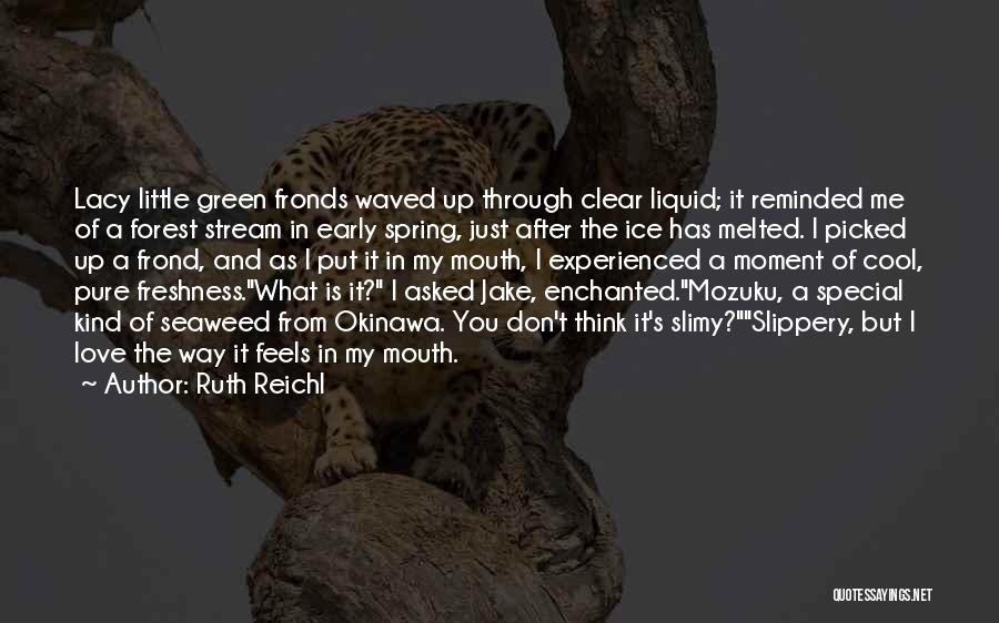 Lacy Green Quotes By Ruth Reichl