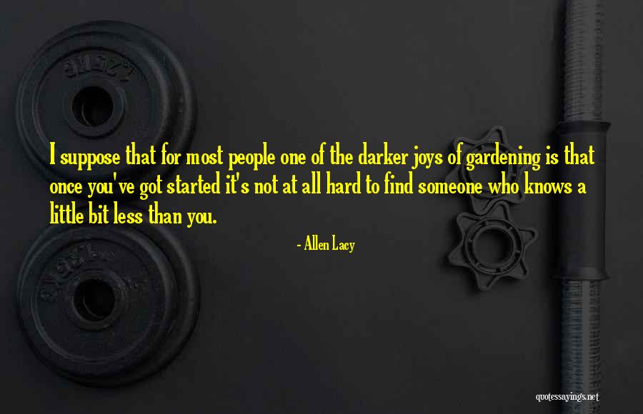 Lacy Quotes By Allen Lacy Lacy Quotes By Allen Lacy