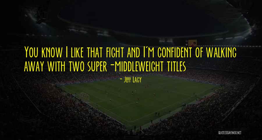Lacy Quotes By Jeff Lacy Lacy Quotes By Jeff Lacy