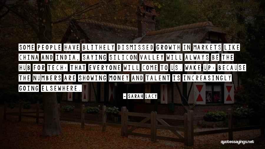 Lacy Quotes By Sarah Lacy Lacy Quotes By Sarah Lacy