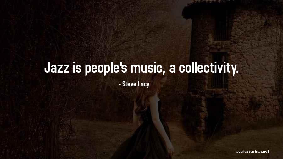 Lacy Quotes By Steve Lacy Lacy Quotes By Steve Lacy