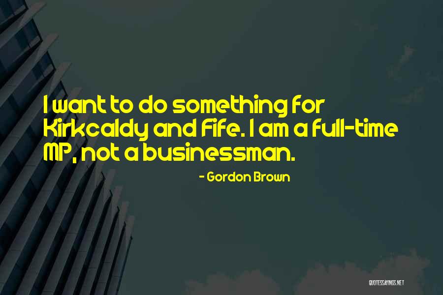 Lacykell Quotes By Gordon Brown Lacykell Quotes By Gordon Brown