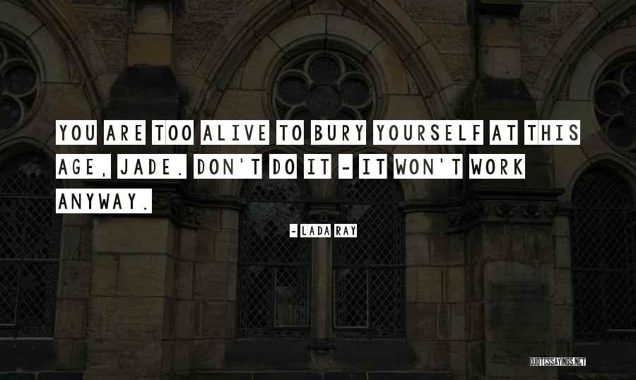 Lada Quotes By Lada Ray Lada Quotes By Lada Ray