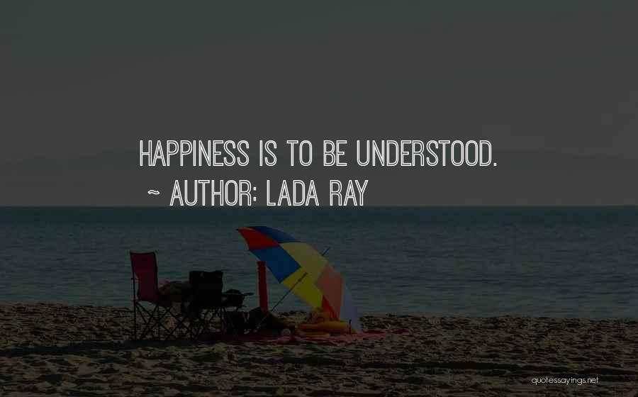 Lada Quotes By Lada Ray