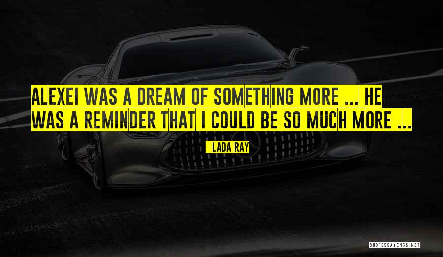 Lada Quotes By Lada Ray Lada Quotes By Lada Ray