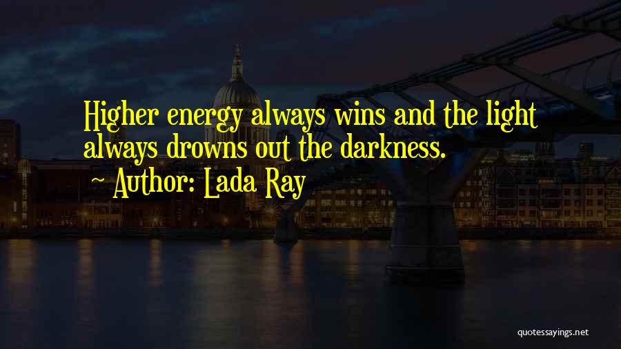 Lada Quotes By Lada Ray