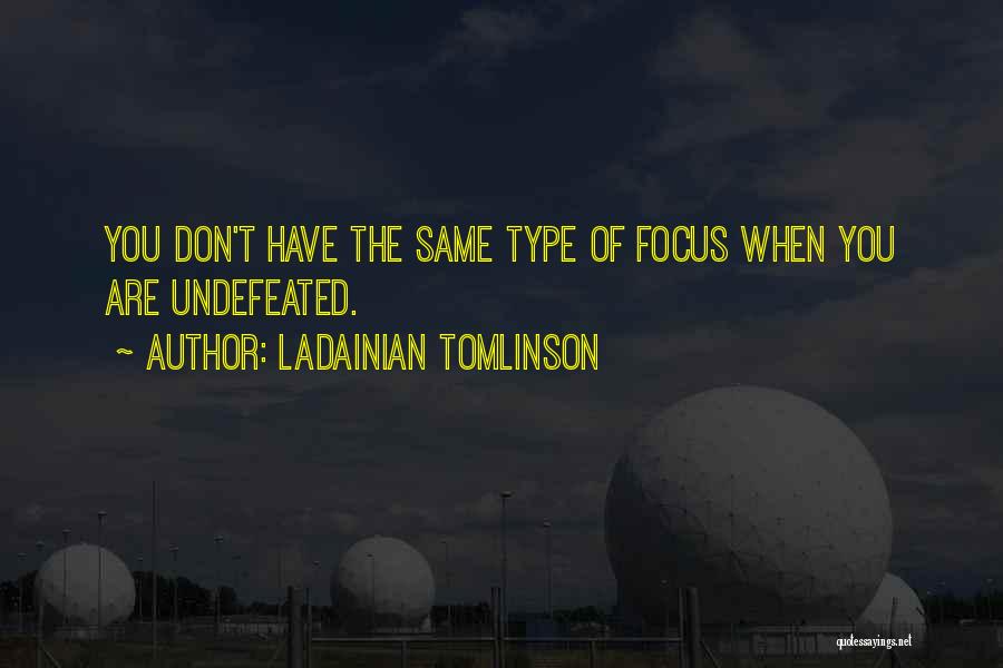 LaDainian Tomlinson Quotes 1603891