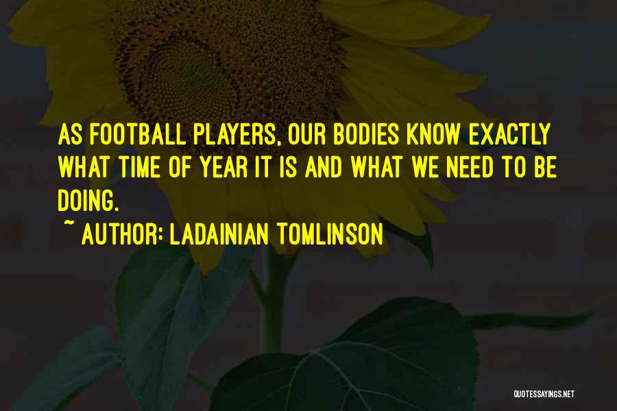 LaDainian Tomlinson Quotes 1619845