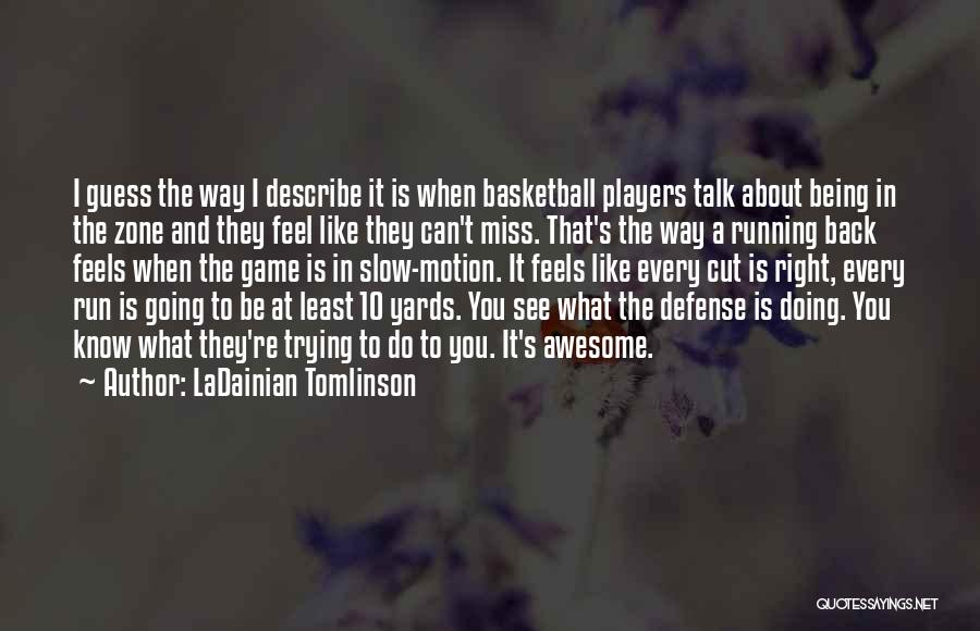 LaDainian Tomlinson Quotes 1815952