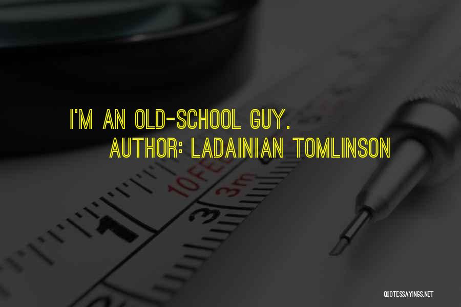 LaDainian Tomlinson Quotes 86533