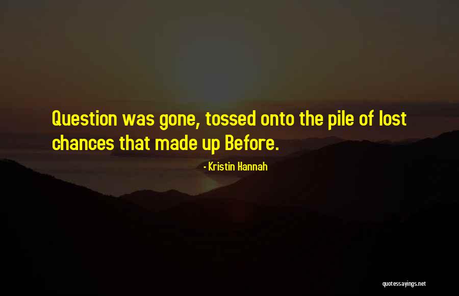 Ladakh Quotes By Kristin Hannah Ladakh Quotes By Kristin Hannah
