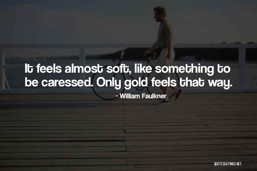 Ladamira Quotes By William Faulkner