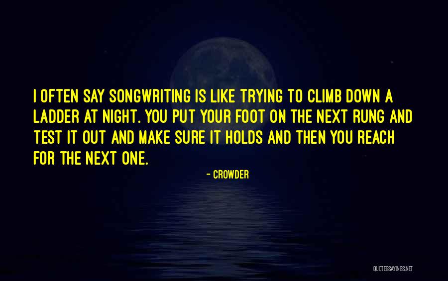 Ladder Climb Quotes By Crowder Ladder Climb Quotes By Crowder