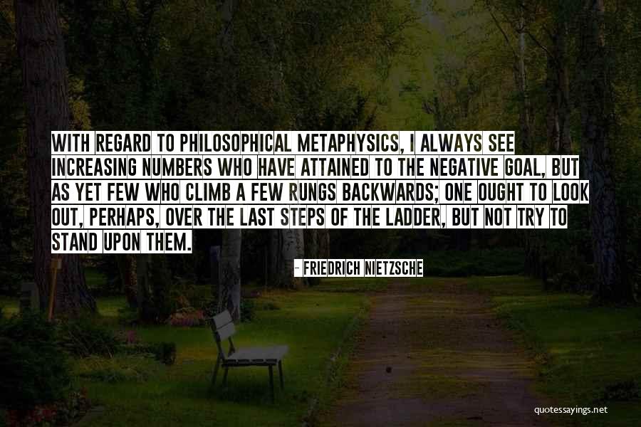 Ladder Climb Quotes By Friedrich Nietzsche Ladder Climb Quotes By Friedrich Nietzsche