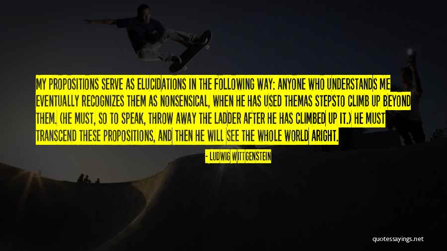 Ladder Climb Quotes By Ludwig Wittgenstein Ladder Climb Quotes By Ludwig Wittgenstein