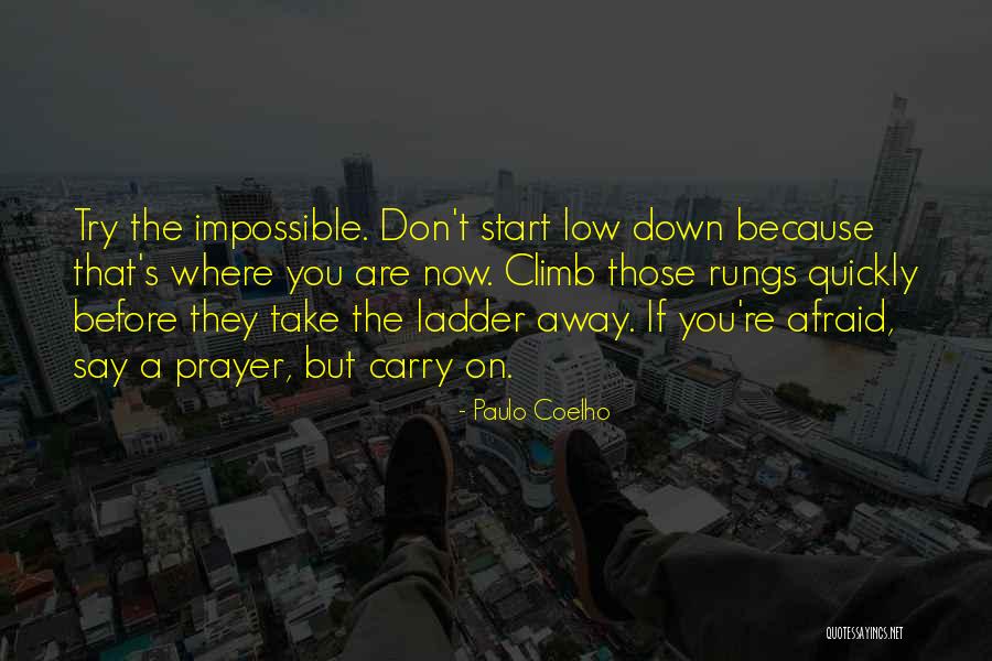 Ladder Climb Quotes By Paulo Coelho Ladder Climb Quotes By Paulo Coelho
