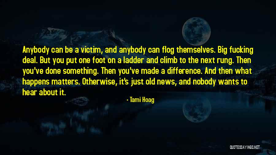 Ladder Climb Quotes By Tami Hoag Ladder Climb Quotes By Tami Hoag