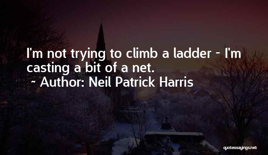 Ladder Quotes By Neil Patrick Harris