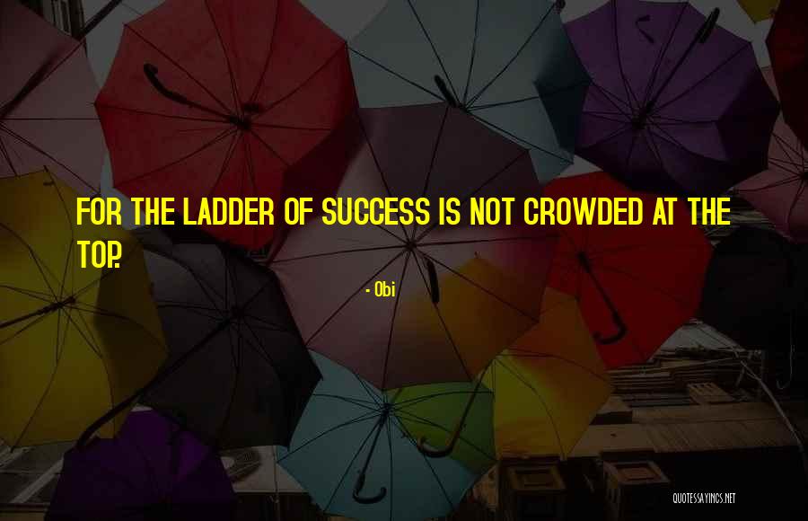 Ladder Quotes By Obi