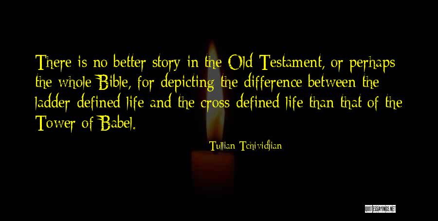 Ladder Quotes By Tullian Tchividjian