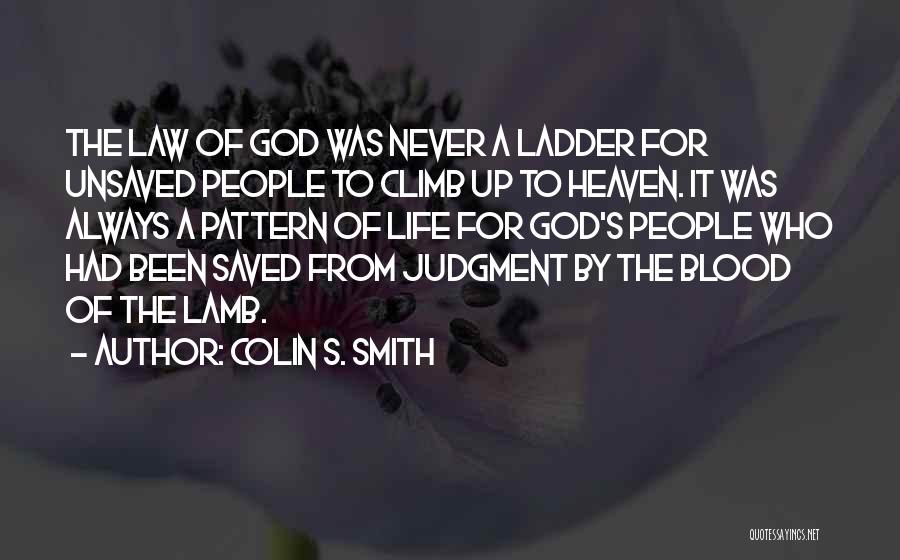 Ladder To Heaven Quotes By Colin S. Smith