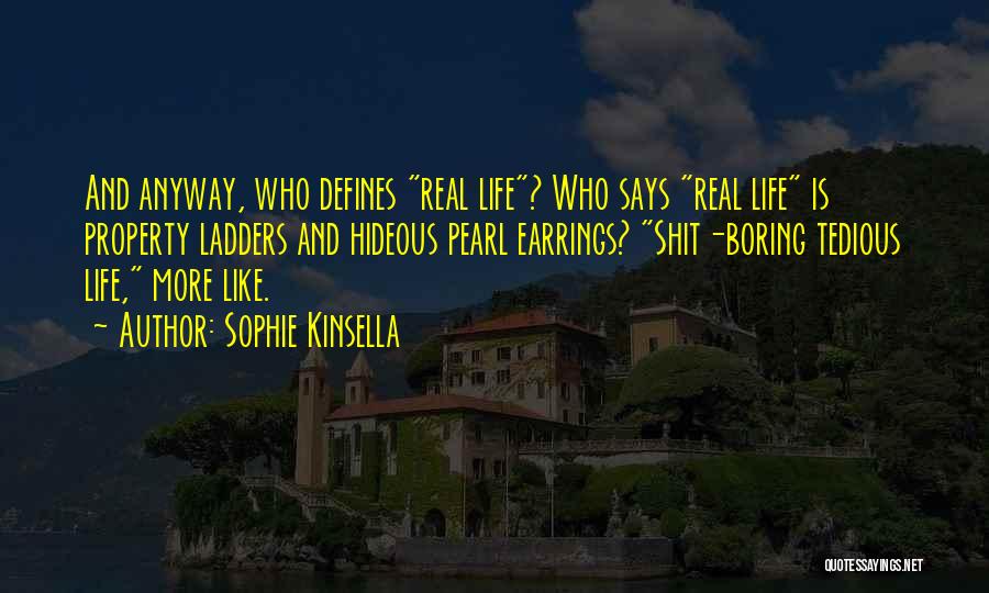 Ladders And Life Quotes By Sophie Kinsella
