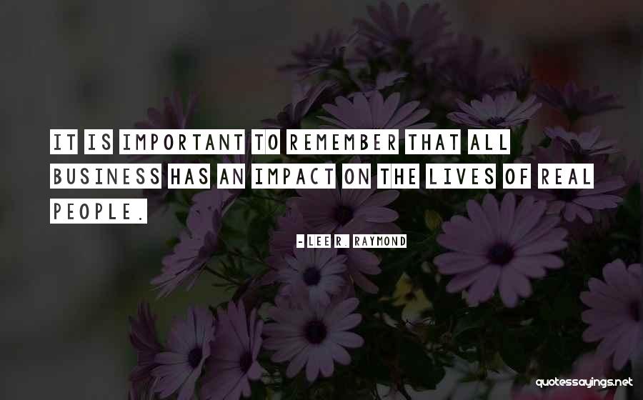 Laddi Shah Quotes By Lee R. Raymond Laddi Shah Quotes By Lee R. Raymond