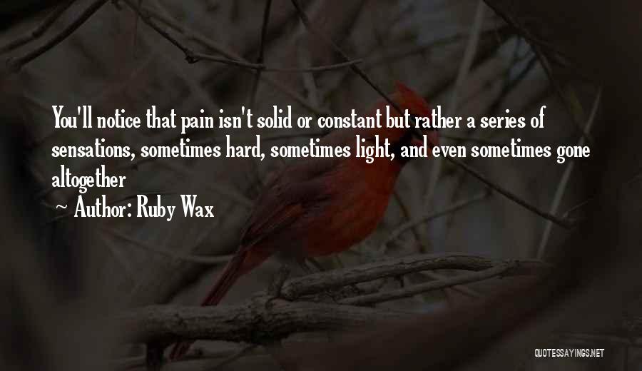 Ladeaux Quotes By Ruby Wax