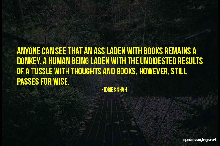 Laden Quotes By Idries Shah Laden Quotes By Idries Shah